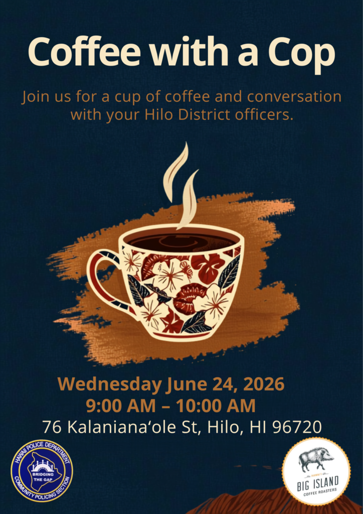 Coffee with a Cop Flyer - Wednesday, June 24, 2026, 76 Kalaniana'ole St, Hil, HI 96720